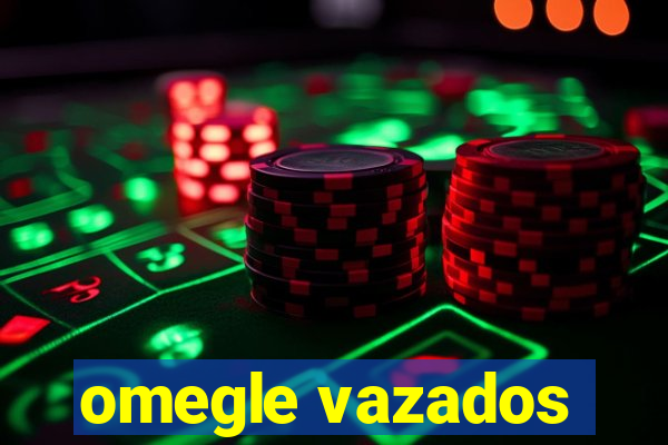 omegle vazados